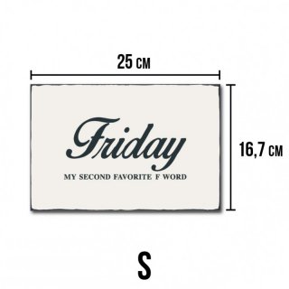 Vintage Shabby Chic Holzschild - Friday my second favorite F word #R1 S - 16,7 x 20 cm